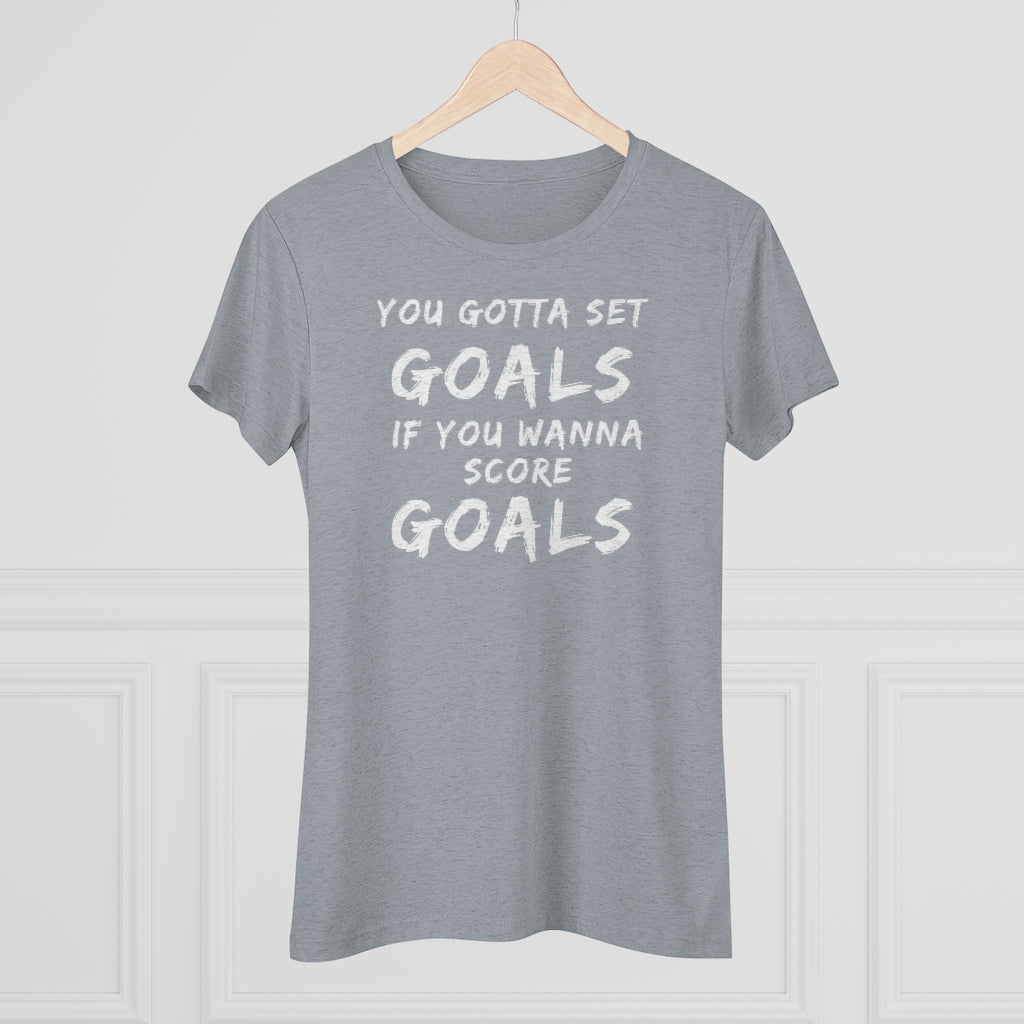 Women's Set Goals Score Goals Triblend Tee