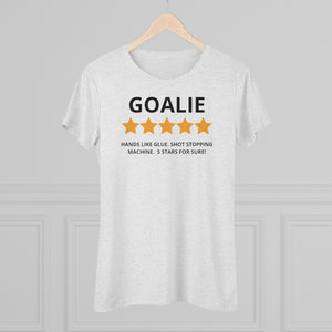 Women's 5 Star Goalie Triblend Tee