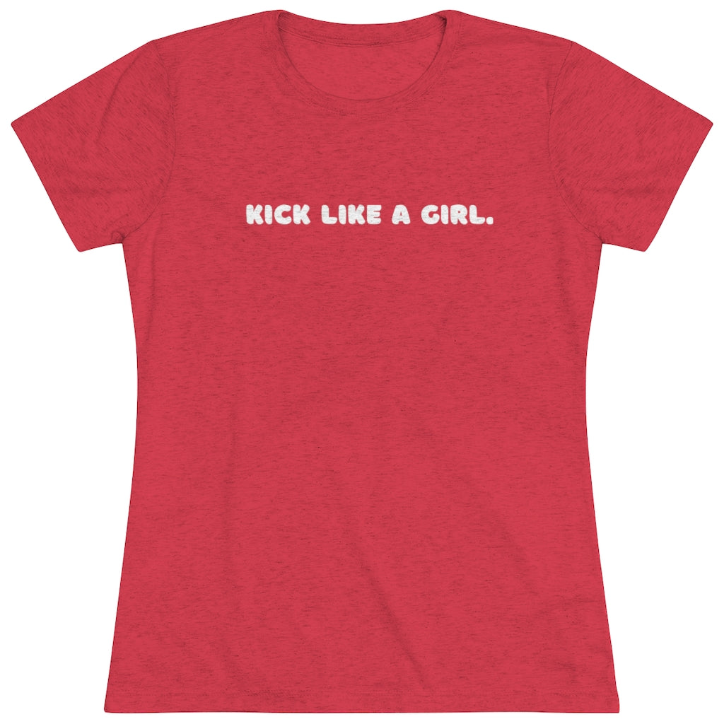 Women's Kick Like a Girl Tri-blend Tee