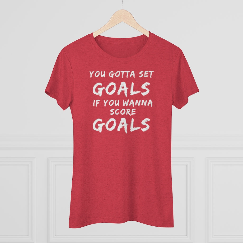 Women's Set Goals Score Goals Triblend Tee