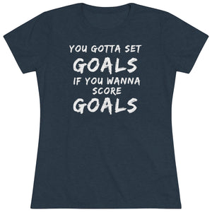 Women's Set Goals Score Goals Triblend Tee