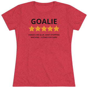 Women's 5 Star Goalie Triblend Tee