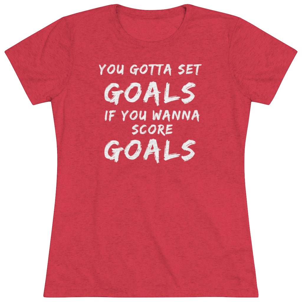 Women's Set Goals Score Goals Triblend Tee