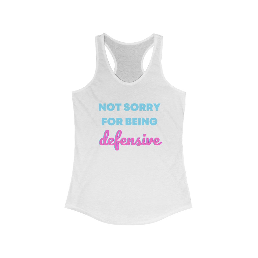 Women's Not Sorry For Being Defensive Racerback Tank Top