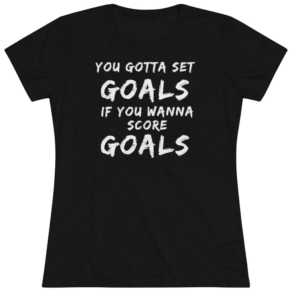 Women's Set Goals Score Goals Triblend Tee