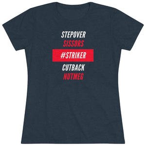 Women's #Striker Triblend Tee